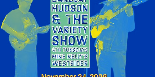 Barclay Hudson 4th Tuesday Variety Show Featuring Ivory Blue & Bailey Walton