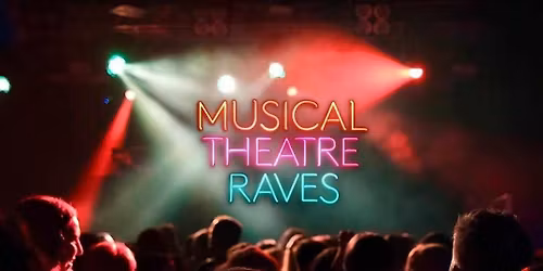 Musical Theatre Raves - Manchester: The Encore!