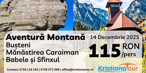 Aventur\u0103 Montan\u0103-M\u0103n\u0103stirea Caraiman\/Babele \u0219i Sfinxul-Bu\u0219teni