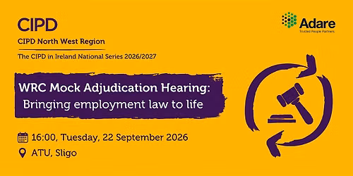 The CIPD WRC Mock Adjudication Hearing National Series - North West Region