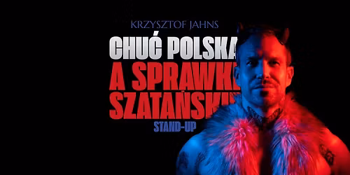 Stand-up CHU\u0106 POLSKA, A SPRAWKI SZATA\u0143SKIE | Kutno