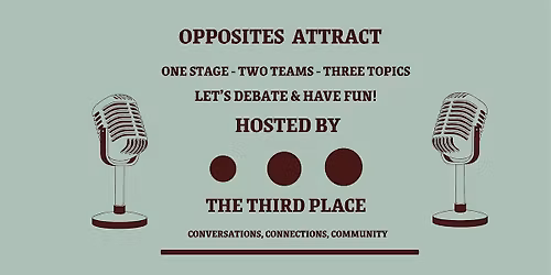 Opposites Attract: Let's Debate & Have Fun