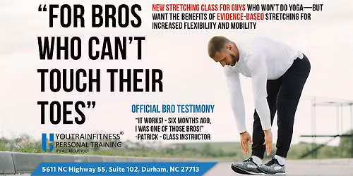 Stretching For Bros Who Can't Touch Their Toes - Saturday 5\/23 @ 12:00pm