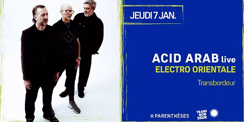 Acid Arab live au Transbordeur