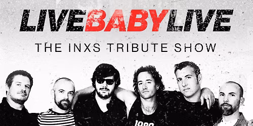 PRINCE BANDROOM | LIVE BABY LIVE THE INXS TRIBUTE SHOW