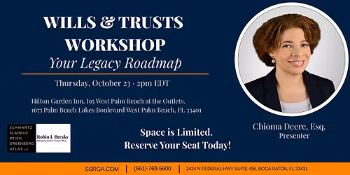 Your Legacy Roadmap - Wills & Trusts Workshop by Chioma Deere, Esq | SSRGA