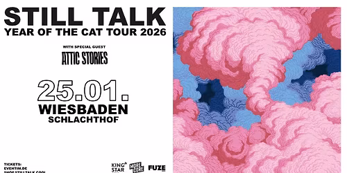 STILL TALK \/ Plus Special Guests: ATTIC STORIES \u2022 Schlachthof Wiesbaden