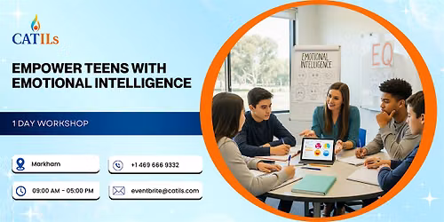 Empower Teens with Emotional Intelligence: 1 Day Workshop in Markham