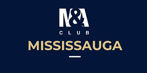 Mississauga M&A Club Hybrid Meeting:  November 20th, 2025