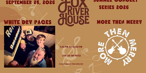 White Dry Pages and More Then Merry at Fox River House