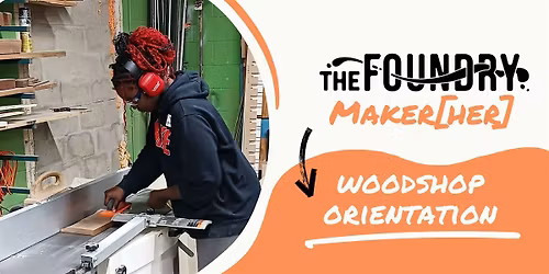 MakeHER: Woodshop Orientation - Safety Class