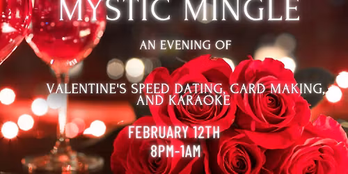 Mystic Mingle A Valentine's Speed Dating Experience