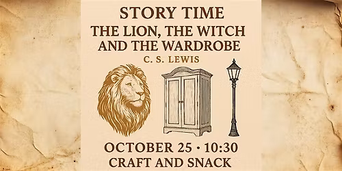 Children's Story Time - The Lion, The Witch, and The Wardrobe