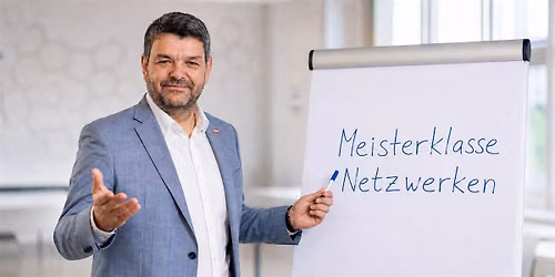 Meisterklasse Netzwerken mit Methode