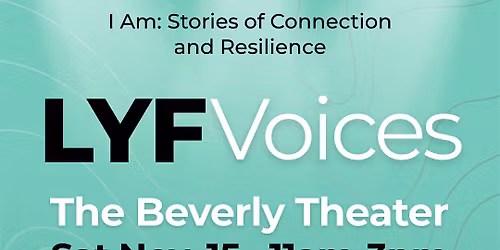 LYF Voices: I Am, Stories of Connection & Resilience