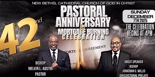 42ND Pastoral Anniversary and Mortgage Burning Celebration