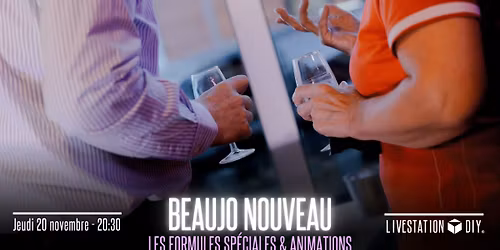 Beaujolais Nouveau : les formules sp\u00e9ciales !