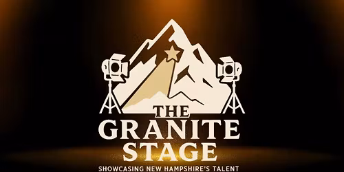 The Granite Stage - NH Largest Talent Show