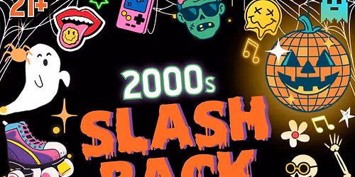 2000s Slashback Night