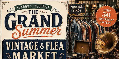 The Grand Summer Vintage & Flea Market London
