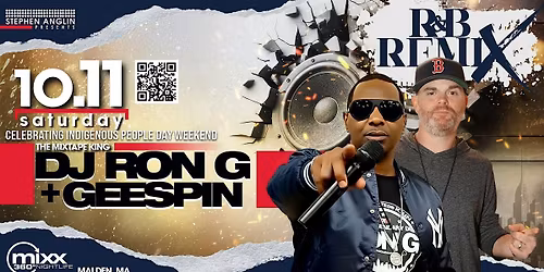 R&B REMIX PARTY W/LEGENDS DJ RON G & GEE SPIN, SATURDAY, 10/11 MIXX 360