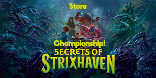 Secrets of Strixhaven Store Championship
