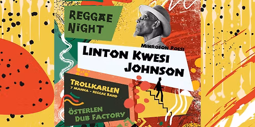 Reggae Night med Linton Kwesi Johnson + Trollkarlen + \u00d6sterlen Dub Factory | Mejeriet, Lund 