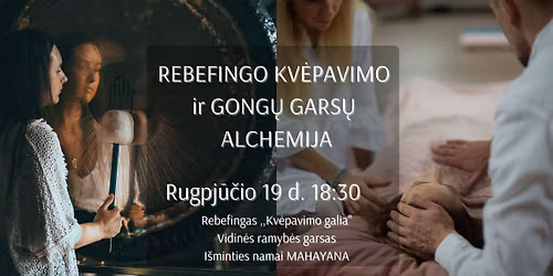 Rebefingo kv\u0117pavimo ir gong\u0173 gars\u0173 alchemija