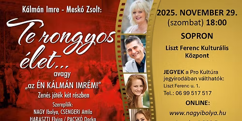 Te rongyos \u00e9let...\u00daj operett kom\u00e9dia k\u00e9t felvon\u00e1sban