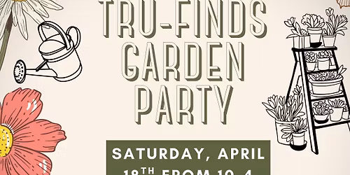 Tru-Finds Garden Party