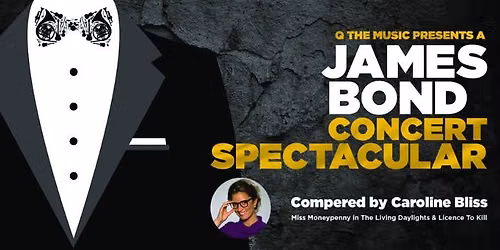 A JAMES BOND CONCERT SPECTACULAR
