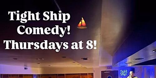 Tight Ship Comedy! A live stand-up comedy show!
