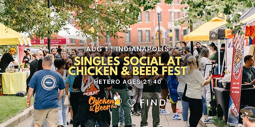 Singles Social at Chicken and Beer Fest Ages 21-40 | Indianapolis