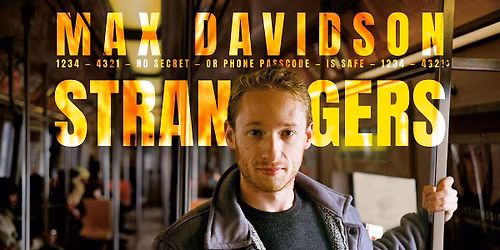 Max Davidson Presents: Strangers (18+)