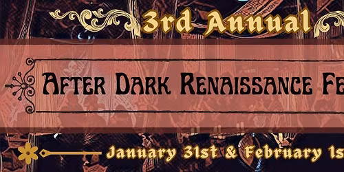 3rd Annual After Dark Renaissance Festival