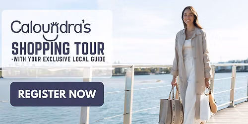 Caloundra's Shopping Tour - with your exclusive local guide