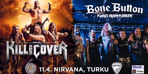 K*ll With Cover plays Manowar, BoneButton plays Iron Maiden