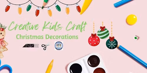 Creative Kids Craft - Christmas Decorations