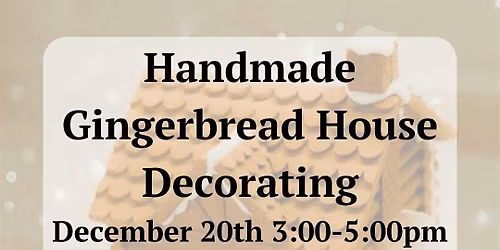Copy of Handmade Gingerbread House Decorating - Adult Session