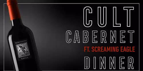 CULT Cabernet Dinner ft Screaming Eagle| The Peninsula - Oct 9