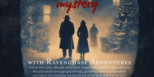 A Holiday M**der Mystery Adventure at The Estate at River Run