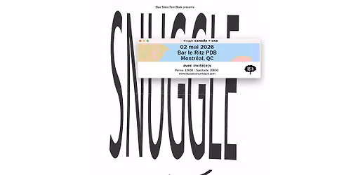 SNUGGLE - Montr\u00e9al
