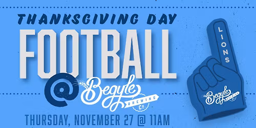 Thanksgiving Day - Football @ Begyle