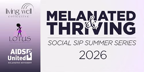 Melanated & Thriving Social Sip Summer Series Part 2