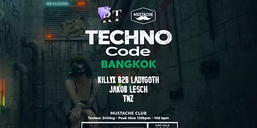 \ud83d\udca3 TECHNO CODE BANGKOK - Every Wednesday