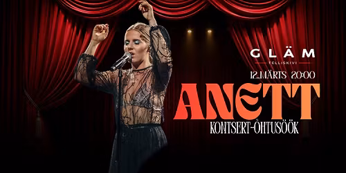 12.03 ANETT kontsert-\u00f5htus\u00f6\u00f6k Gl\u00e4mis
