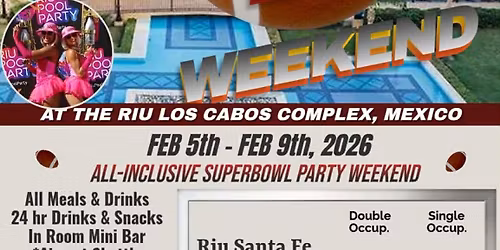 SUPER BOWL WEEKEND IN LOS CABOS 2026