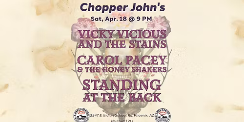 Vicky Vicious and the Stains, CP & the Honey Shakers and Standing at the Back @ Chopper John's