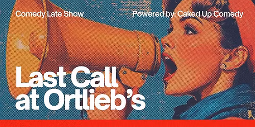 Last Call Comedy Showcase
