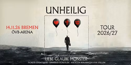 Bremen - \u00d6VB-Arena: LIEBE, GLAUBE, MONSTER TOUR 2026\/27